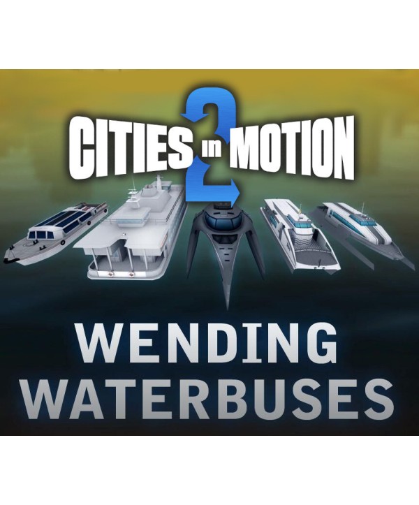 Cities in Motion 2 - Wending Waterbuses DLC Steam Key GLOBAL